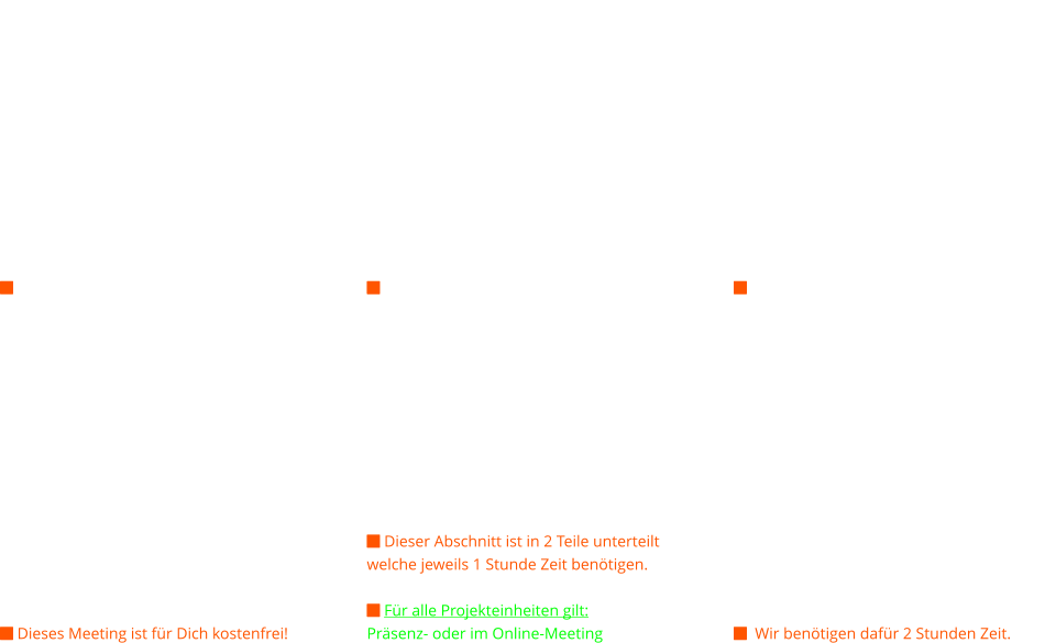 Das Erstgespräch  Die Basis für eine gute Beratung, ein Coaching und ein Mentoring ist eine offene, vertrauensvolle Kommunikation zwischen Dir und mir. Mit diesem Erstgespräch bauen wir diese Beziehung auf.  Dieses Gespräch kann bei mir vor Ort in einem persönlichen Gespräch erfolgen oder in einem Teams-Online-Meeting.  Es ist gut strukturiert und dauert ca. 1 Stunde. In dieser Zeit lernen wir alles  von einander, was für Deine Entscheidung wichtig ist. Du entscheidest: Wollen wir Deinen Weg zusammen entwickeln?   Dieses Meeting ist für Dich kostenfrei!    Deine Selbstkenntnis  Wir starten zusammen mit einer Persönlichkeitsanalyse. Dabei ermitteln wir, welche Persönlichkeitsstrukturen Dir mit in die Wiege gelegt wurden und welche Abweichungen sich möglicherweise aus einer akuten Belastungssituation ergeben. Diese Erkenntnis ist der erste Schritt für das Entwickeln einer Projektstrategie - Dein Projekt für mentales Wohlbefinden und Dein Weg hin zur inneren Mitte.   Dieser Abschnitt ist in 2 Teile unterteilt welche jeweils 1 Stunde Zeit benötigen.   Für alle Projekteinheiten gilt: Präsenz- oder im Online-Meeting   Unsere Stratgie  Mit Hilfe der Erkenntnisse aus Deiner Persönlichkeitsstruktur entwickeln wir eine Strategie, die genau zu Dir passt und Deine persönlichen Ziele im Fokus hält. Wir berücksichtigen dabei Deine Zeit, welche Dir für Dein Arbeits- und Privatleben zur Verfügung steht bzw. in welcher Zeit Du die ins Auge gefassten Ziele erreichen möchtest. Ziele, die unrealistisch sind, passen wir den Möglichkeiten an. So sind wir am Ende immer erfolgreich…. und das ist wichtig für Deine innere Mitte und für Dein mentales Wohlbefinden. Niemehr erfolglos - immer erfolgreich!  VORN ist OBEN    Wir benötigen dafür 2 Stunden Zeit.